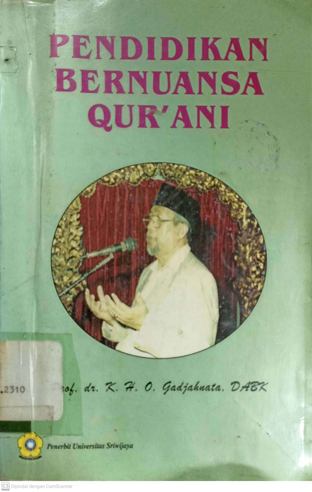 Cover PENDIDIKAN BERNUANSA QUR'ANI / K.H.O. Gadjahnata