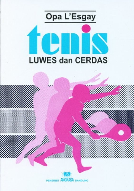 Cover TENNIS LUWES DAN CERDAS / Opa L'Esgay