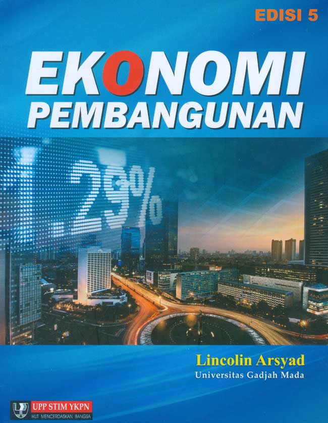 Cover Ekonomi Pembangunan :  Edisi 5 / Lincolin Arsyad