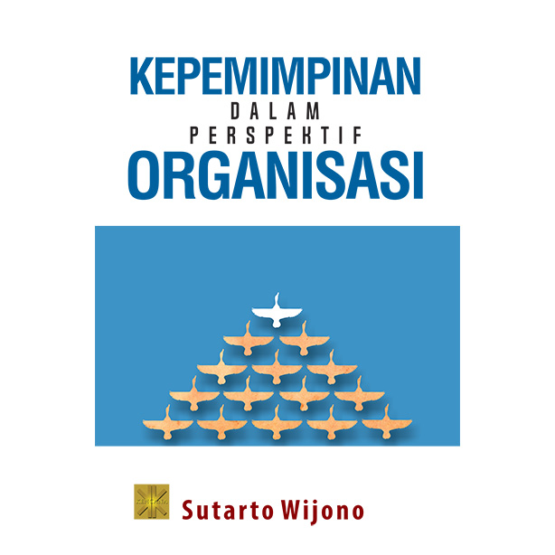 Cover Kepemimpinan dalam Perspektif Organisasi / Sutarto Wijono