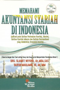 Cover MEMAHAMI AKUNTANSI SYARIAH DI INDONESIA / Slamet Wiyono & Taufan Maulamin