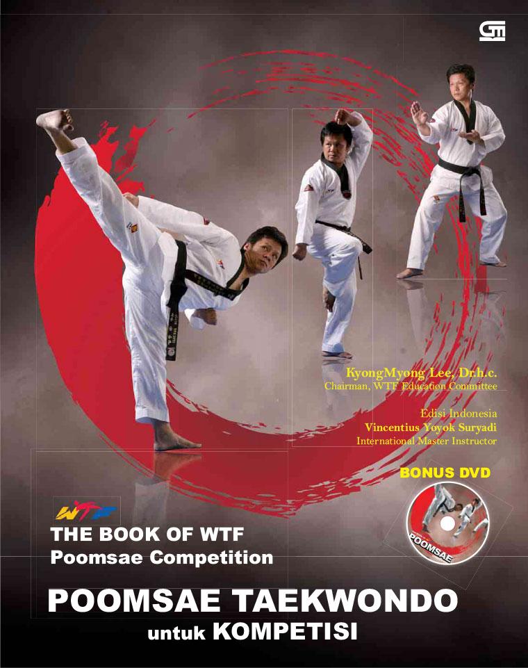 Cover POOMSAE TAEKWONDO UNTUK KOMPETISI / Kyong Myong Lee, Ki-Young Jeong, dan Jung-Heon Kim