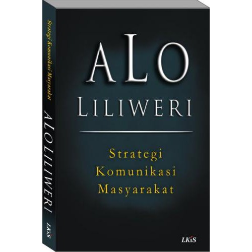 Cover STRATEGI KOMUNIKASI MASYARAKAT / Alo Liliweri