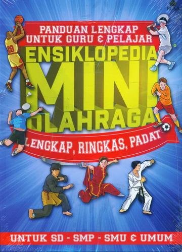 Cover PANDUAN LENGKAP UNTUK GURU & PELAJAR ENSIKLOPEDIA MINI OLAHRAGA :  Lengkap, Ringkas, Padat / Fadel & Rizal Harun