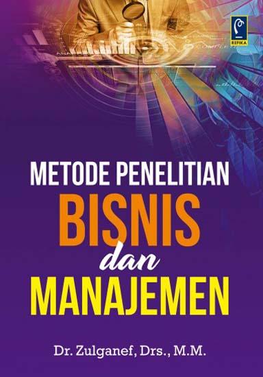 Cover METODE PENELITIAN BISNIS DAN MANAJEMEN / Zulganef