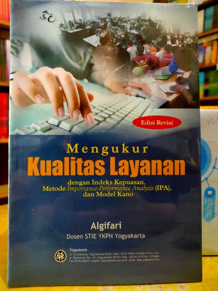 Cover MENGUKUR KUALITAS LAYANAN :  Dengan Indeks Kepuasan, Metode Importance-Performance Analysis (IPA), dan Model Kano / Algifari