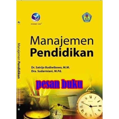 Cover MANAJEMEN PENDIDIKAN / Satrijo Budiwibowo