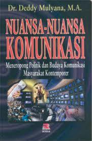 Cover NUANSA-NUANSA KOMUNIKASI :  Meneropong Politik dan Budaya Komunikasi Masyarakat Kontemporer / Deddy Mulyana
