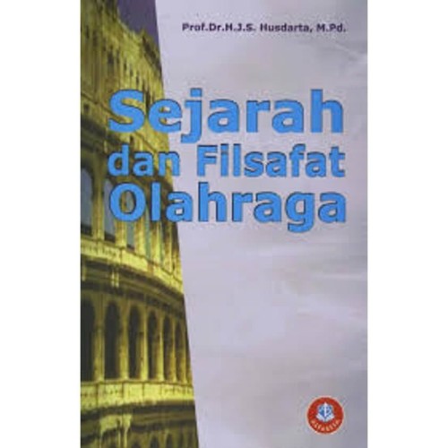 Cover SEJARAH DAN FILSAFAT OLAHRAGA / Husdarta