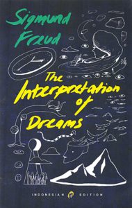 Cover The Interpretation of Dreams :  Tafsir Mimpi / Siagmund Freud