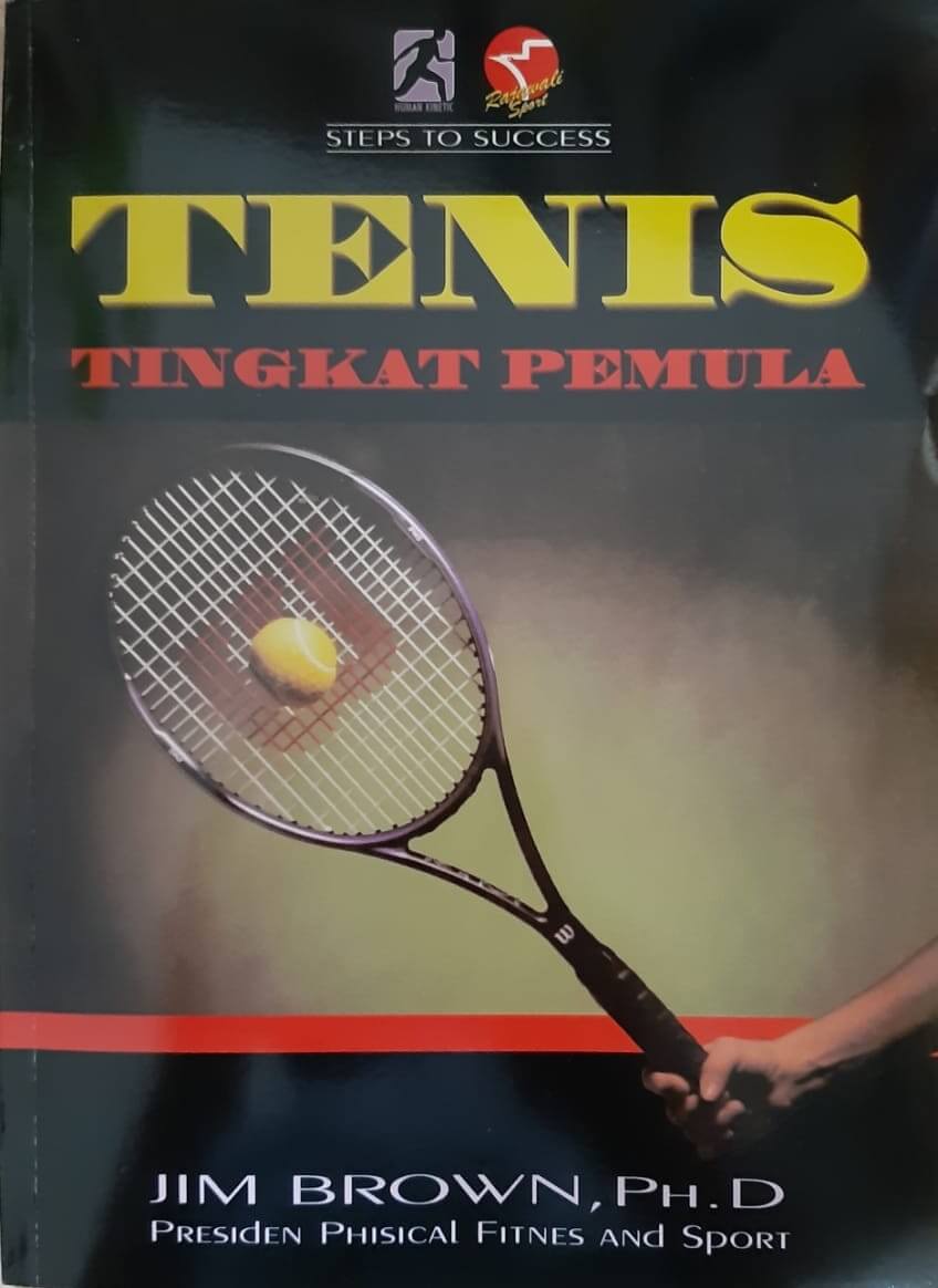 Cover TENIS :  Tingkat Pemula / Jim Brown, Alih Bahasa, dan Dian Ruslaini