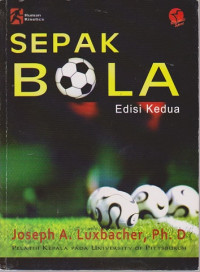Cover SEPAK BOLA :  Langkah-Langkah Menuju Sukses / Joseph Luxbacher
