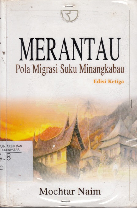 Cover MERANTAU POLA MIGRASI SUKU MINANGKABAU / Mochtar Naim