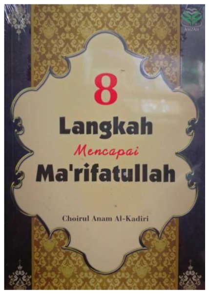 Cover 8 LANGKAH MENCAPAI MA'RIFATULLAH / Choirul Anam Al-Kadiri
