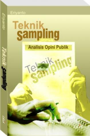Cover TEKNIK SAMPLING :  Analisis Opini Publik / Eriyanto