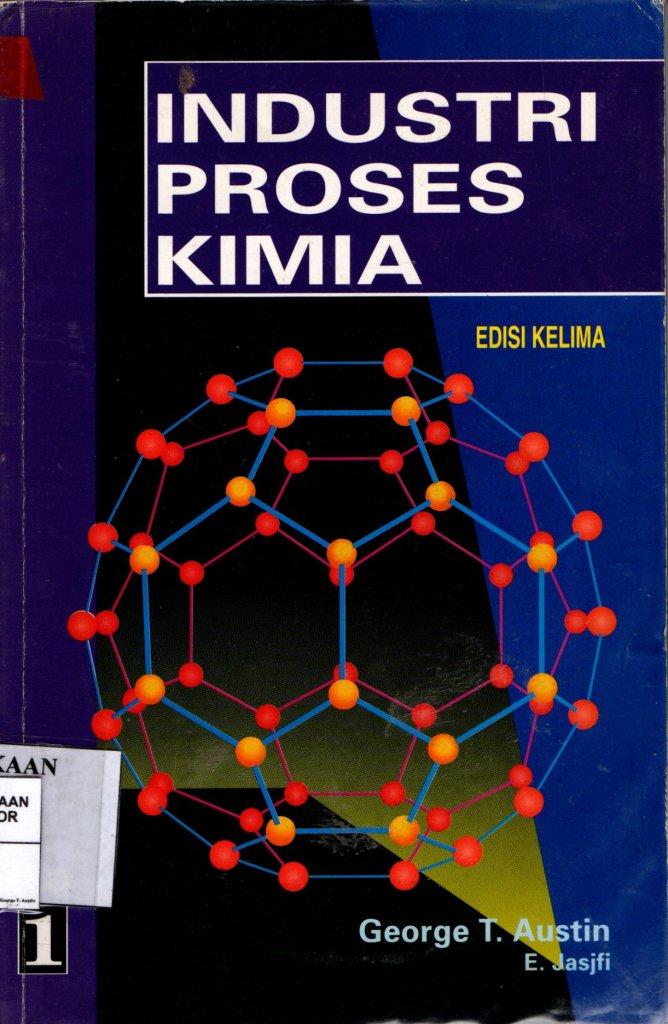 Cover INDUSTRI PROSES KIMIA / George T. Austin