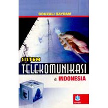 Cover SISTEM TELEKOMUNIKASI DI INDONESIA / Gouzali Saydam