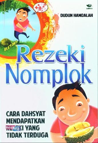 Cover REZEKI NOMPLOK :  Cara Dahsyat Mendapatkan Rezeki yang Tidak Terduga / Dudun Hamdalah