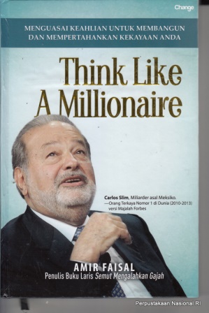 Cover THINK LIKE A MILLIONAIRE / Amir Faisal