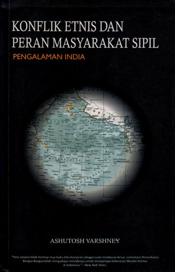 Cover KONFLIK ETNIS DAN PERAN MASYARAKAT SIPIL :  Pengalaman India / Ashutosh Varshney