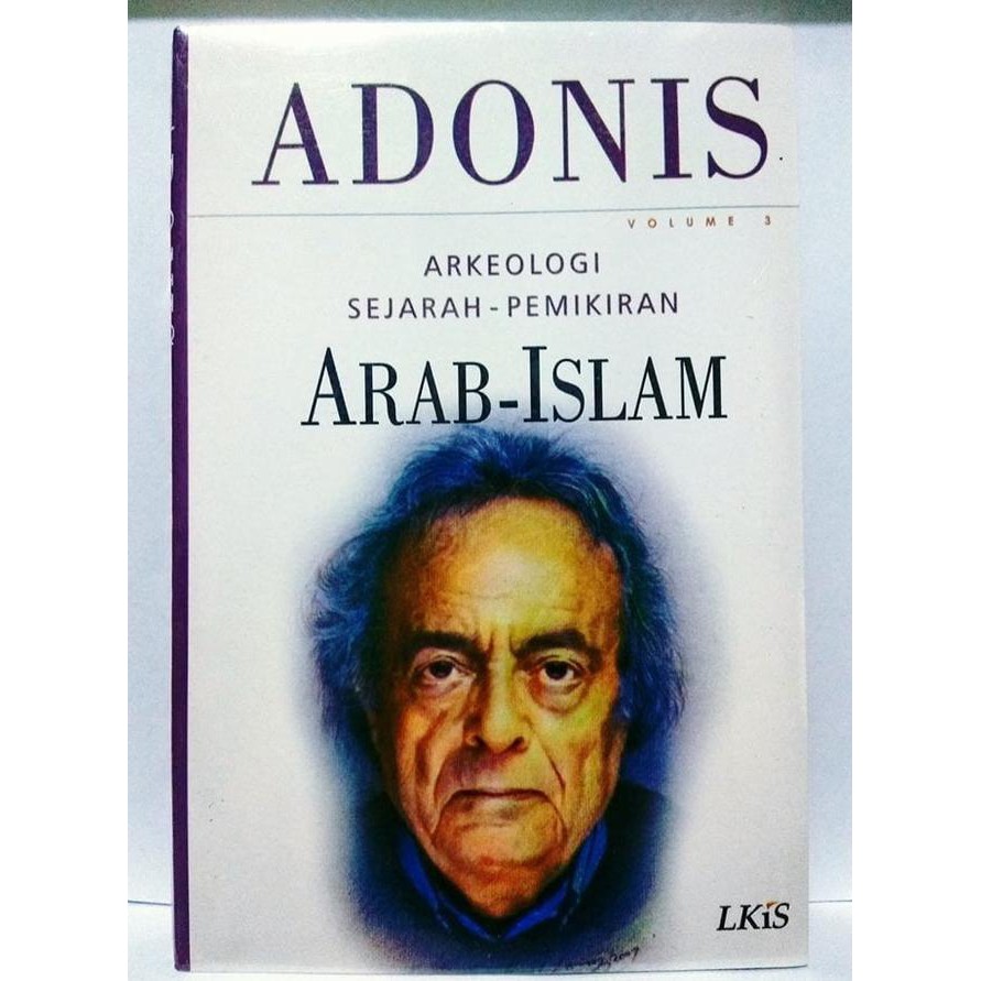 Cover ARKEOLOGI SEJARAH - PEMIKIRAN ARAB - ISLAM VOLUME 3 / Adonis