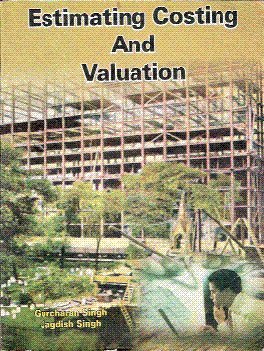 Cover ESTIMATING COSTING AND VALUATION / Gurcharan Singh dan Jagdish Singh