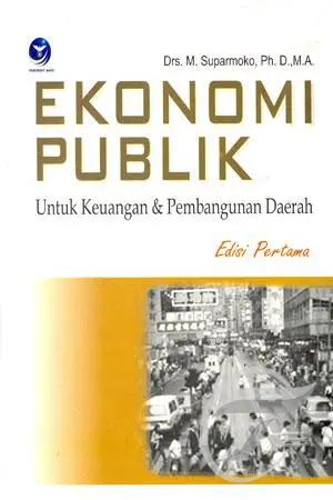 Cover EKONOMI PUBLIK :  Untuk Keuangan & Pembangunan Daerah / M. Suparmoko