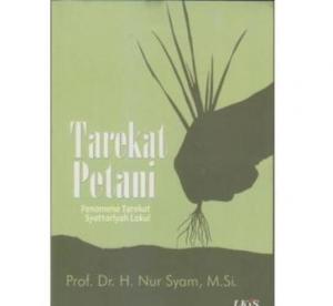 Cover TAREKAT PETANI :  Fenomena Tarekat Syattariyah Lokai / Nur Syam