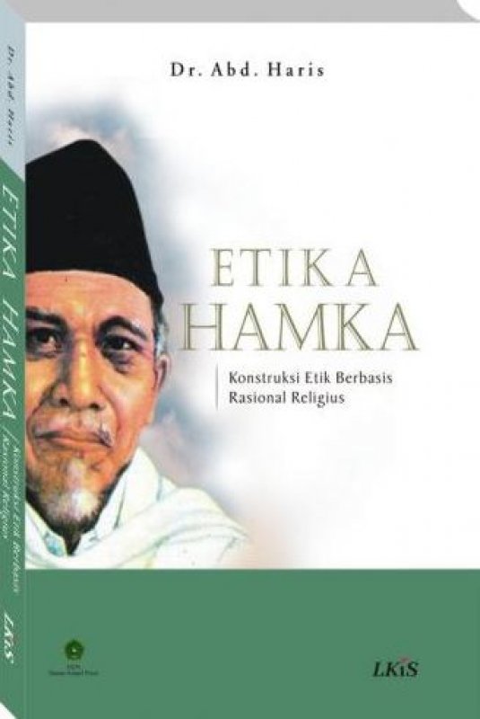 Cover ETIKA HAMKA :  Konstruksi Etik Berbasis Rasional Religius / Haris