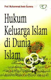 Cover HUKUM KELUARGA ISLAM DI DUNIA ISLAM / Muhammad Amin Suma