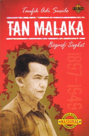 Cover TAN MALAKA :  Biografi Singkat (1987-1949) / Taufik Adi Susilo