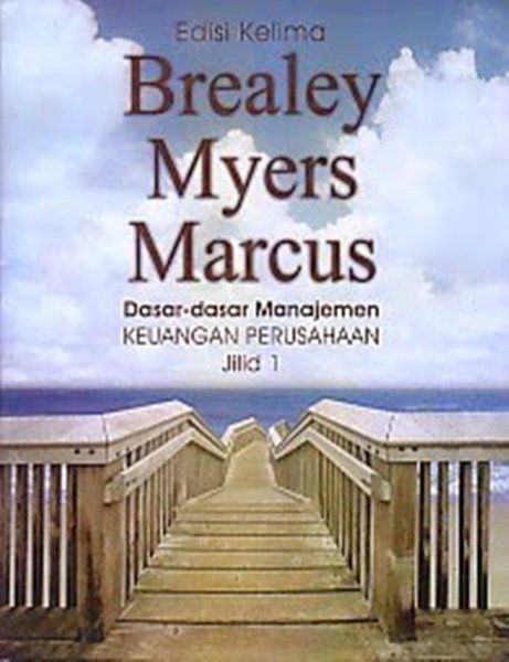 Cover DASAR-DASAR MANAJEMEN KEUANGAN PERUSAHAAN :  Edisi Kelima, Jilid 1 / Brealey Myers Marcus