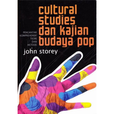 Cover CULTURAL STUDIES DAN KAJIAN BUDAYA POP / John Storey