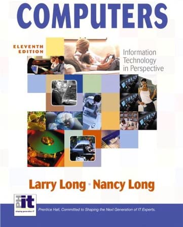 Cover COMPUTERS :  Information Technology in Perspective / Larry Long & Nancy Long
