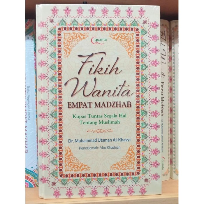 Cover FIKIH WANITA EMPAT MADZHAB :  Kupas Tuntas Segala Hal Tentang Muslimah / Muhammad utsman Al-Khasyt