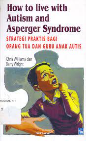 Cover HOW TO LIVE WITH AUSTISM AND ASPERGER SYNDROME :  Strategi Praktis Bagi Orang Tua Dan Guru Anak Autis / Chris Williams