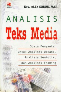 Cover ANALISIS TEKS MEDIA / Alex Sobur