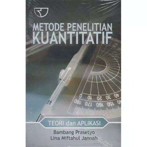 Cover METODE PENELITIAN KUANTITATIF :  Teori dan Aplikasi / Bambang Prasetyo ; Lina Miftahul Jannah