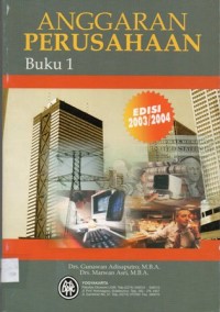 Cover ANGGARAN PERUSAHAAN :  Edisi 2 Buku 1 / Gunawan Adisaputro ; Marwan Asri