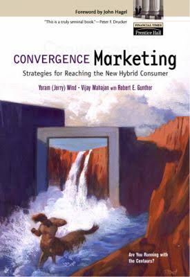 Cover CONVERGENCE MARKETING :  Strategies For Reaching The New Hybrid Consumer / Vijay Mahajan