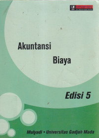 Cover AKUNTANSI BIAYA :  Edisi 5 / Mulyadi