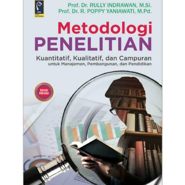 Cover METODE PENELITIAN :  Kuantitatif, Kualitatif, dan Campuran untuk Manajemen, Pembangunan, dan Pendidikan / Rully Indrawan