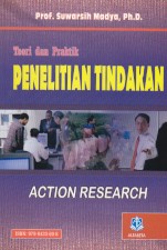 Cover TEORI DAN PRAKTIK PENELITIAN TINDAKAN ACTION RESEARCH / Suwarsih Madya