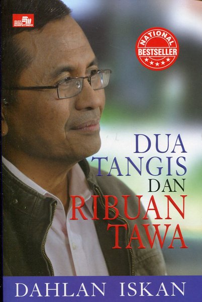 Cover DUA TANGIS DAN RIBUAN TAWA / Dahlan Iskan