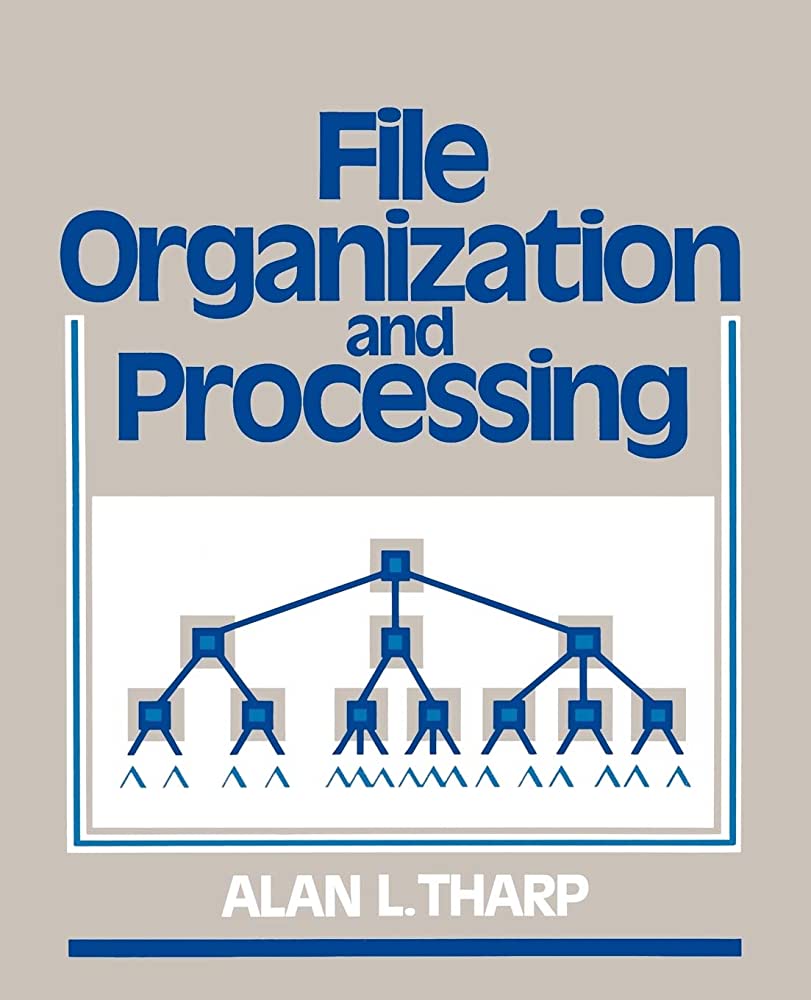 Cover FILE ORGANIZATION AND PROCESSING / Alan L. Tharp