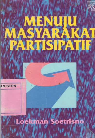 Cover MENUJU MASYARAKAT PARTISIPATIF / Loekman Soetrisno