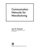 Cover COMMUNICATION NETWORKS FOR MANUFACTURING / Juan R. Pimentel