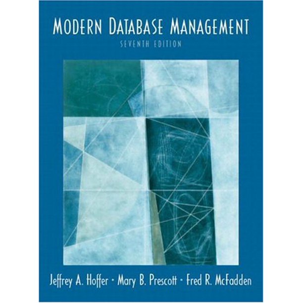Cover MODERN DATABASE MANAGEMENT / Jeffrey A. Hoffer, Mary B. Prescott, & Fred R. McFadden