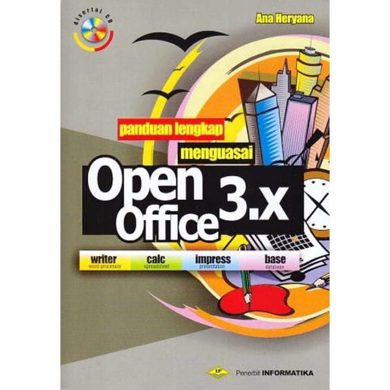 Cover PANDUAN LENGKAP MENGUASAI OPENOFFICE 3.X / Ana Heryana