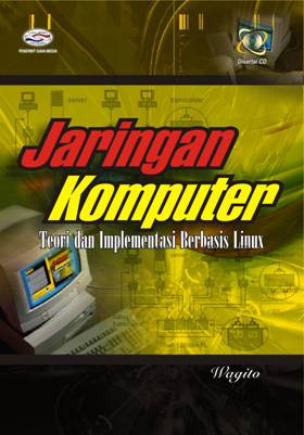 Cover JARINGAN KOMPUTER :  Teori dan Implementasi Berbasis Linux / Wagito